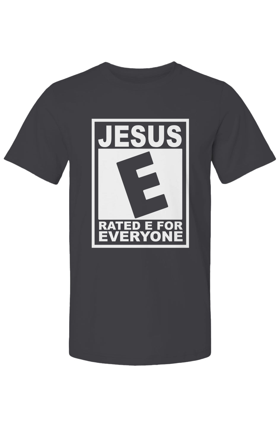 Jesus Rated E for Everyone White Lettering Black