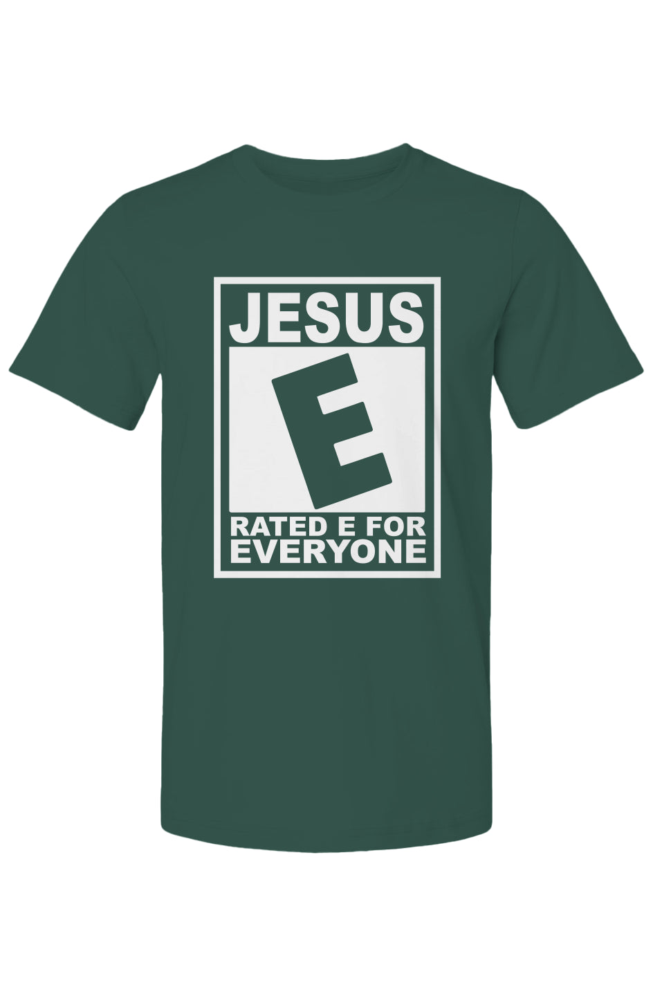 Jesus Rated E for Everyone White Lettering Green