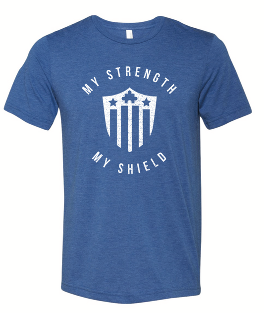 My Strength - My Shield Shirt